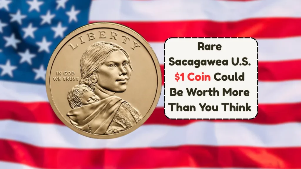 Rare $1 Sacagawea Coin Mistake Worth $2.1 Million: Do You Have One?